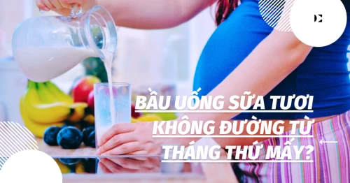 Chọn lựa sữa tươi không đường phù hợp cho bà bầu