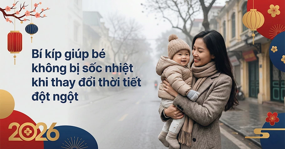Bí kíp giúp bé không bị sốc nhiệt khi thay đổi thời tiết đột ngột