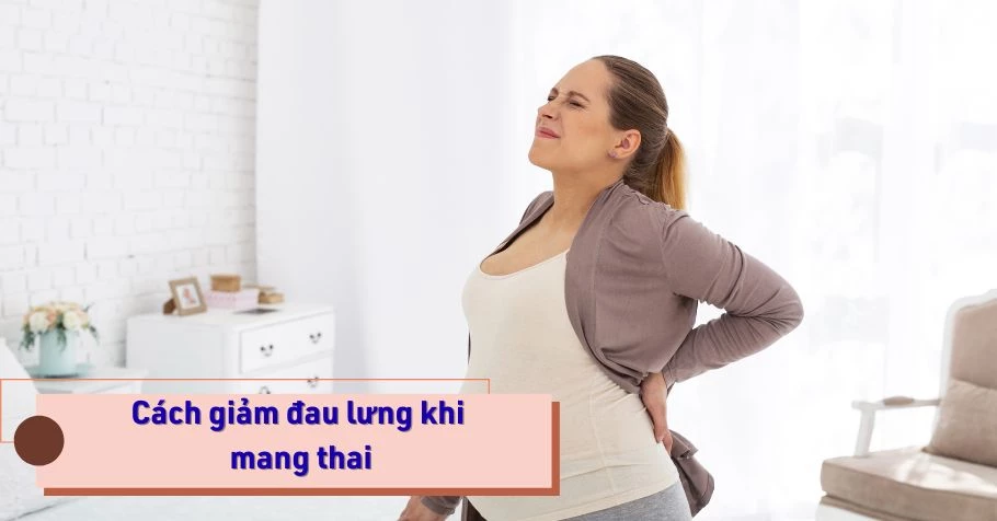 Cách giảm đau lưng khi mang thai